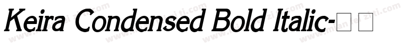Keira Condensed Bold Italic字体转换
